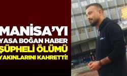 Manisalı gençten kahreden haber: Evinde cansız bedeni bulundu