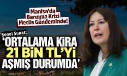 Konut kiraları cep yakıyor: Manisa’daki kriz Meclis gündeminde!