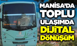 Manisa Büyükşehir Belediyesi’nden Toplu Ulaşımda Teknolojik Hamle