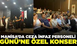 Manisa'da 'Ceza İnfaz Personeli Günü' konser etkinliği