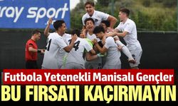 Manisa FK Türk futbolunun yeni yıldız adaylarını arıyor
