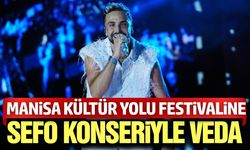 Manisa’da festival coşkusu Sefo konseriyle zirvede noktalandı
