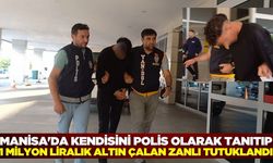 Manisa'da kendini polis olarak tanıtıp hırsızlık yapan zanlı tutuklandı
