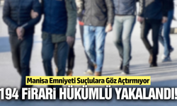 Manisa'da 194 firari hükümlü yakalandı, çok sayıda silah ele geçirildi!