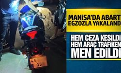 Manisa'da abartı egzoza ağır ceza: 27 bin 629 TL