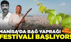 Manisa'da bağ yaprağı festivali başlıyor!