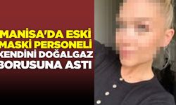 Manisa'da acı olay: Kendini doğalgaz borusuna astı!