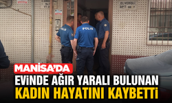 Manisa'da Evinde Silahla Vurulmuş Bulunan 4 Çocuk Annesi Hayatını Kaybetti