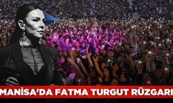 Manisa'da Fatma Turgut Rüzgarı