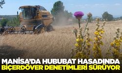 Manisa'da biçerdöver denetimleri hız kesmeden devam ediyor!
