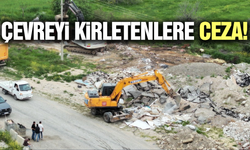 Manisa’da kaçak moloz döken kuruma ceza
