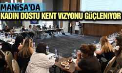 Manisa'da kadın dostu kent hedefine güçlü adım