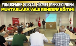 Manisa'da Muhtarlara Yönelik "Sosyal Hizmet Bilgilendirme Eğitimi" Düzenlendi