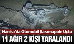 Manisa'da otomobilin şarampole uçtuğu kazada 2 kişi yaralandı