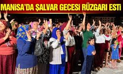 Manisa'da şalvar gecesine yoğun ilgi