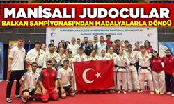 Manisalı judocuların Balkan Şampiyonası’ndaki performansı takdir topladı