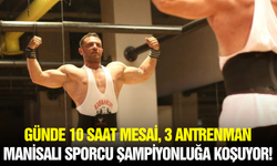 Manisalı Sporcu Şampiyonluk İçin Gün Sayıyor: 2 Ayda 14 Kilo Verecek!
