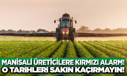 Manisalı Üreticiye Kritik Uyarı! O Tarihlerde İlaçlama Şart!