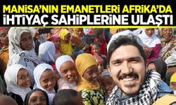 Manisa’dan Etiyopya’ya uzanan iyilik eli