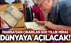 Manisa'nın asırlık mirası gün yüzüne çıkıyor