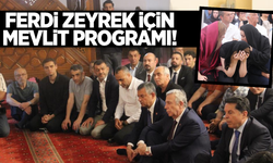 Merhum Ferdi Zeyrek için mevlit ve hayır yemeği!