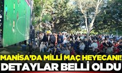 Manisa'da dev ekranda milli maç heyecanı!