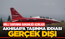 MSB’den Açıklama: Çiğli 2’nci Ana Jet Üssü, Akhisar’a Taşınmıyor!