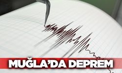 Muğla'da korkutan deprem!