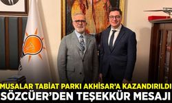 Musalar Tabiat Parkı Akhisar’a Kazandırıldı: Sözcüer’den Teşekkür Mesajı