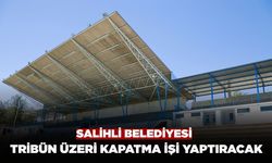 Salihli Belediyesi Tribün Üzerini Kapatma İşi Yaptıracak