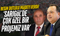 Besim Dutlulu: ‘Sarıgöl Projemizi Hayata Geçirmeyi Planlıyoruz’