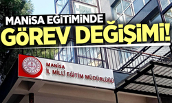 Manisa İl ve İlçe Milli Eğitim Müdürlüklerinde görev değişimi