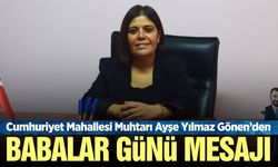 Sarıgöl'ün Tek Kadın Muhtarından Babalar Günü Mesajı!