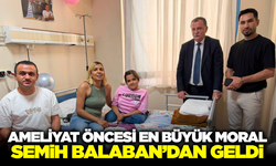 Semih Balaban'dan Ameliyat Öncesi Ceylin'e Moral Ziyareti