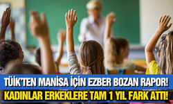 TÜİK Eğitim Raporu: Manisa Ortalamanın Altında Kaldı!