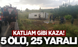 Tur midibüsü devrildi: 5 ölü, 25 yaralı