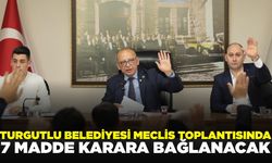 Turgutlu Belediyesi Meclisi toplanacak