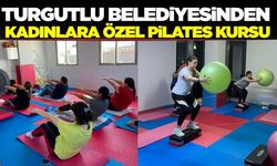Turgutlu’da kadınlara özel pilates kurslarına yoğun ilgi