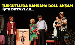 Turgutlu’da Kahkaha Dolu Bir Akşam: ‘Askıda Koca Var’