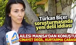 Türkan Biçer soruşturmasında yeni gelişme: 'Öldürmek için değil, kurtarmak için çabaladı'