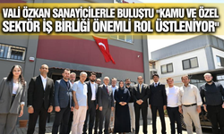 Vali Özkan Üretim Tesislerinde İncelemelerde Bulundu