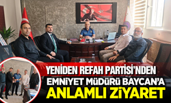 Yeniden Refah Partisi'nden İlçe Emniyet Müdürü Baycan'a ''Hayırlı Olsun'' Ziyareti