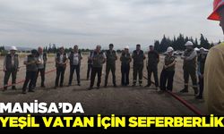Manisa'da yeşil vatan için seferberlik