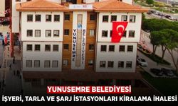 Yunusemre Belediyesi'nden Taşınmaz Kiralama İhalesi: İşyeri, Tarla ve Şarj İstasyonları