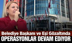 Belediye Başkanı ve Eşi Gözaltına Alındı