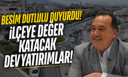 Besim Dutlulu açıkladı: İlçeye yatırım hamlesi!