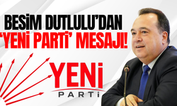 Besim Dutlulu'dan 'Yeni Parti' açıklaması!