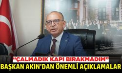 Başkan Akın: "Siyasi risk almaya devam edeceğiz"