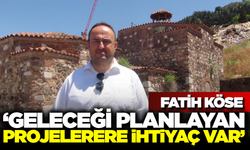 Fatih Köse’den Manisa İçin "Ortak Akıl" Çağrısı