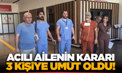 Fethiye'de Bağışlanan Organlar 3 Hastaya Can Oldu!